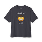 Ready To Log In Oversized Tee