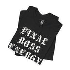 Final Boss Energy T-Shirt