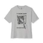 If AI Becomes Sentient Oversized Tee