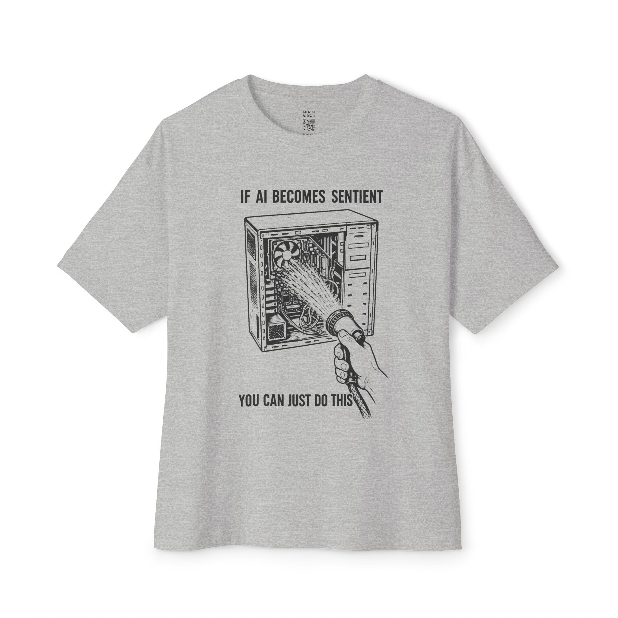 If AI Becomes Sentient Oversized Tee
