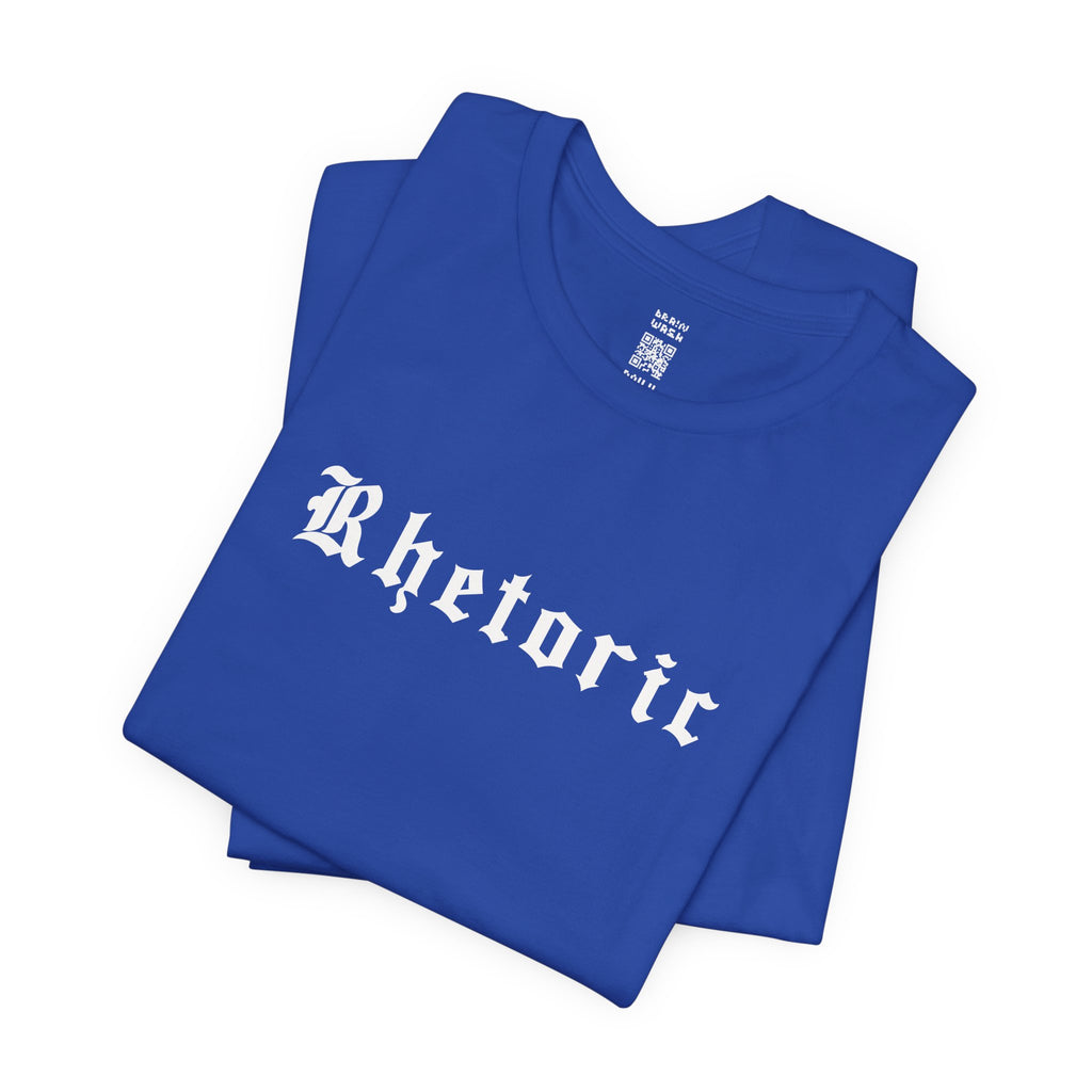Rhetoric T-Shirt