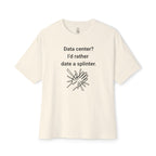 Date A Splinter Oversized Tee