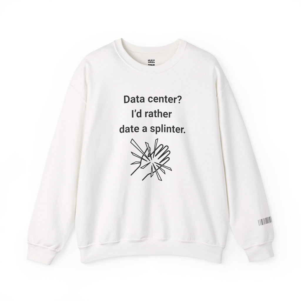 Date A Splinter Sweatshirt