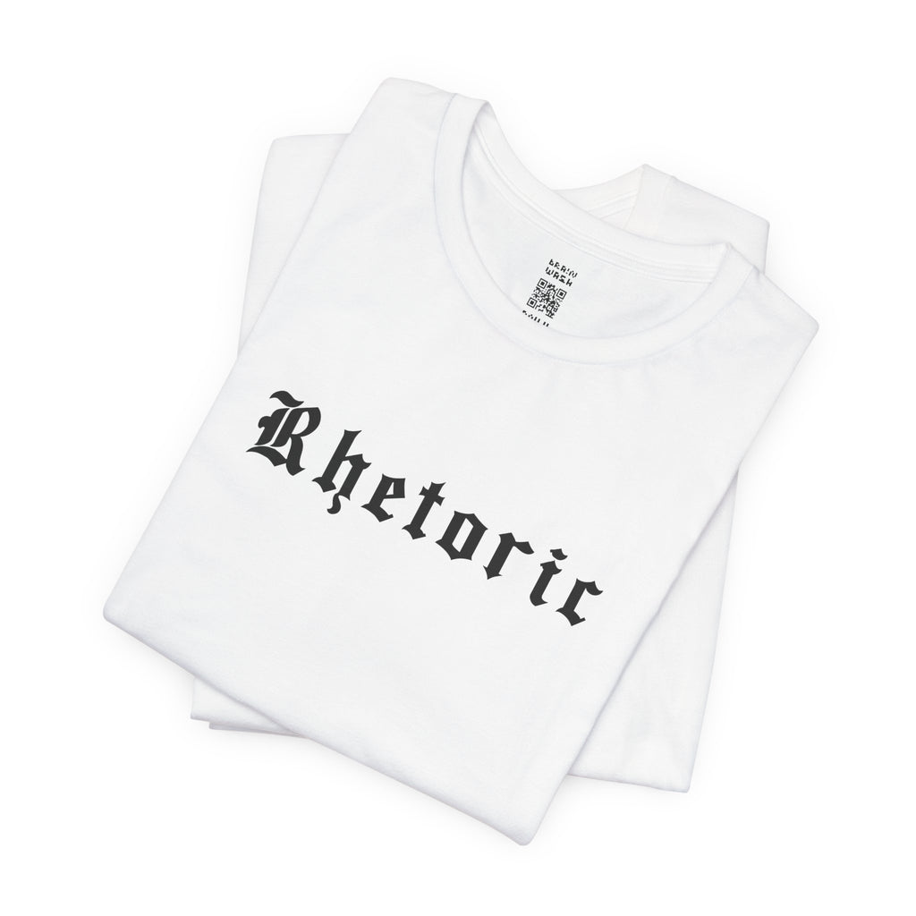 Rhetoric T-Shirt