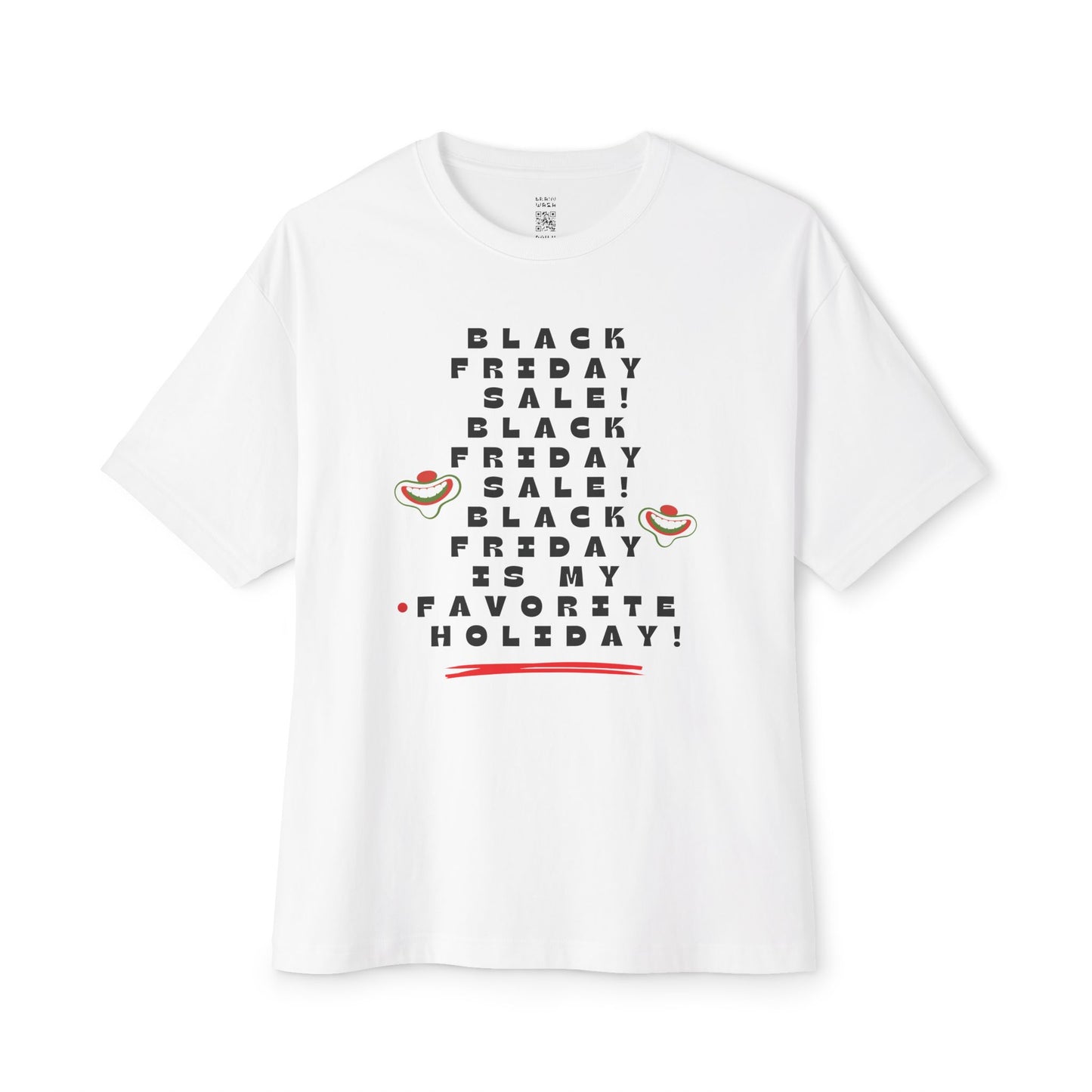 Black Friday Is My Favorite Holiday Oversized Tee