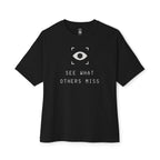 See What Others Miss Oversized Tee