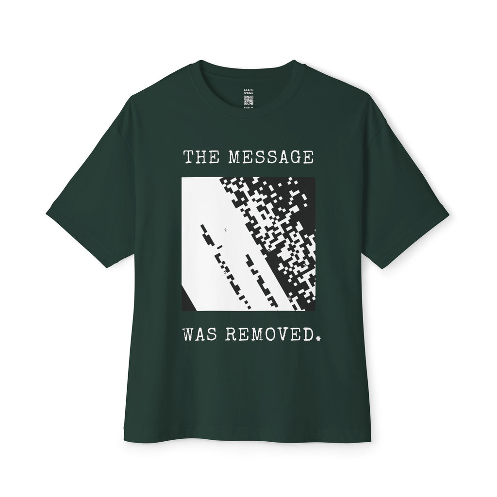 The Message Was Removed Oversized Tee