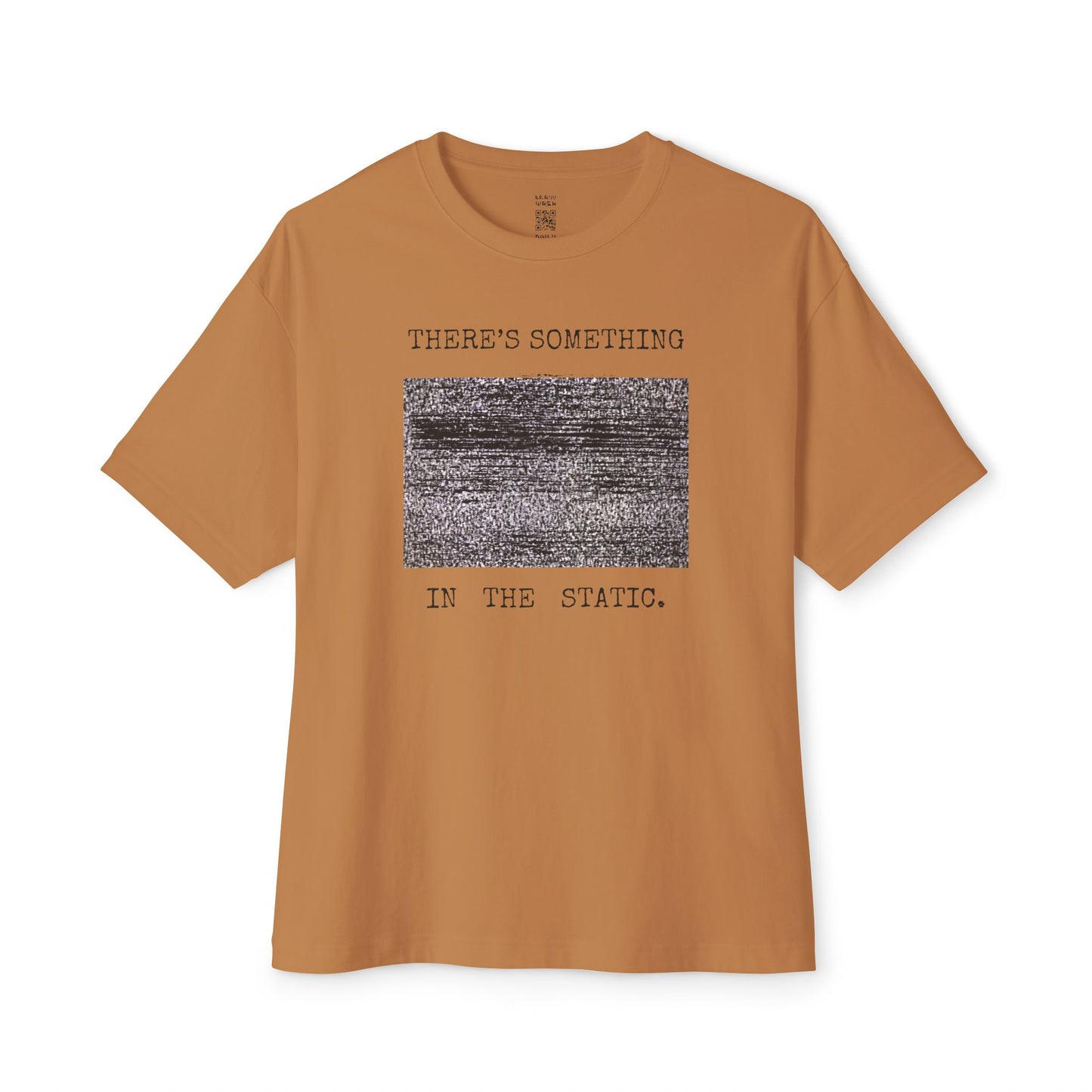 Something In The Static Oversized Tee