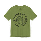 The Internet Is Forever T-Shirt