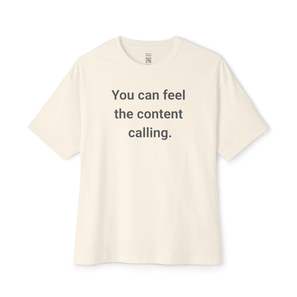 Feel The Content Calling Oversized Tee