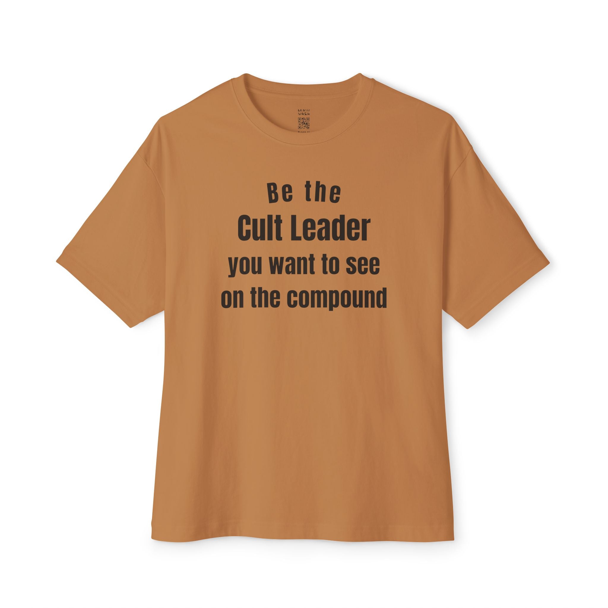 The Cult Leader You Want To See Oversized Tee
