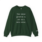 They Paved Paradise Sweatshirt