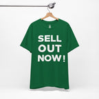 ‘Sell Out Now!’ T-Shirt for Sellouts