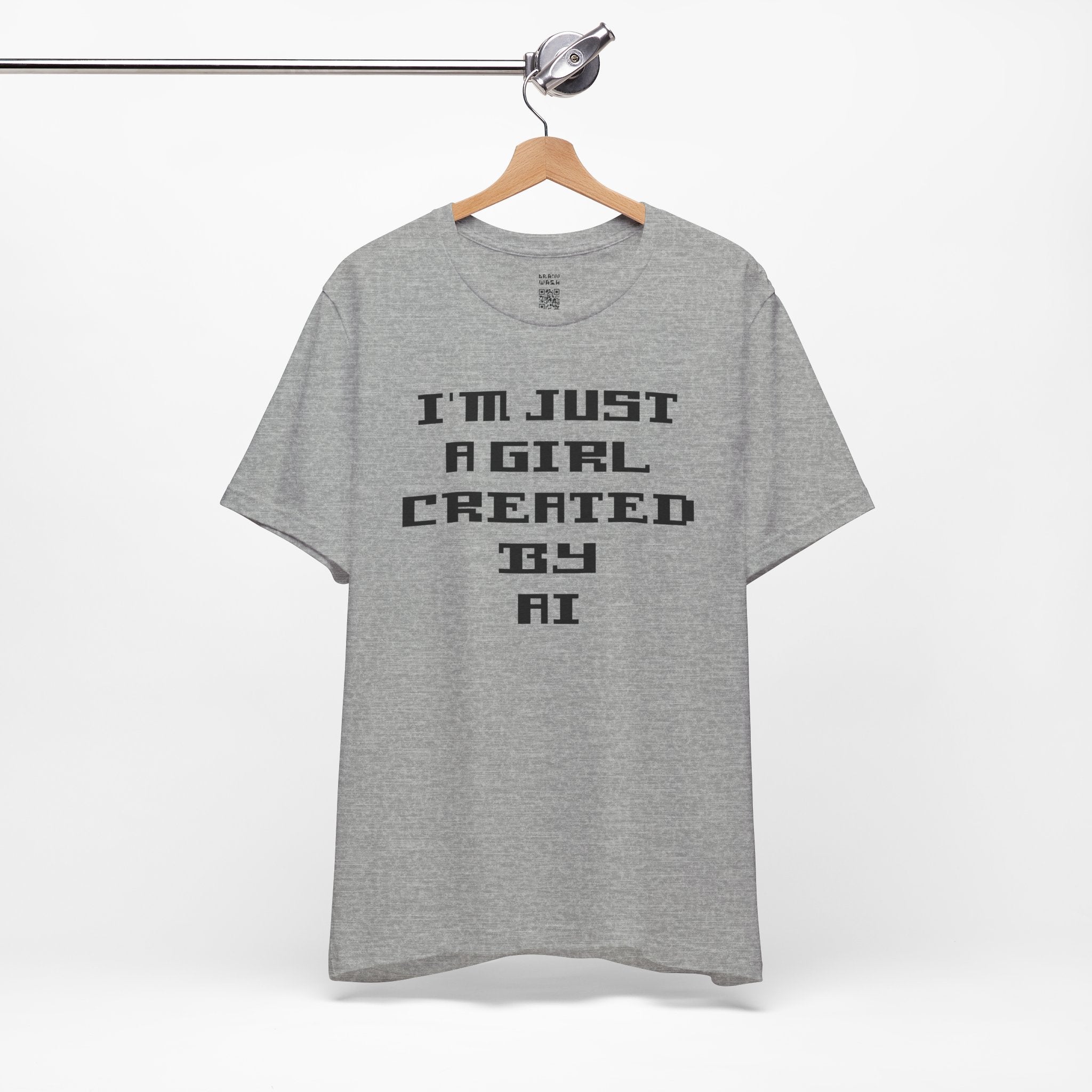 I’m Just A Girl Created By AI T-Shirt