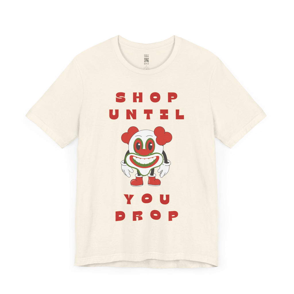 Shop Until You Drop Tee