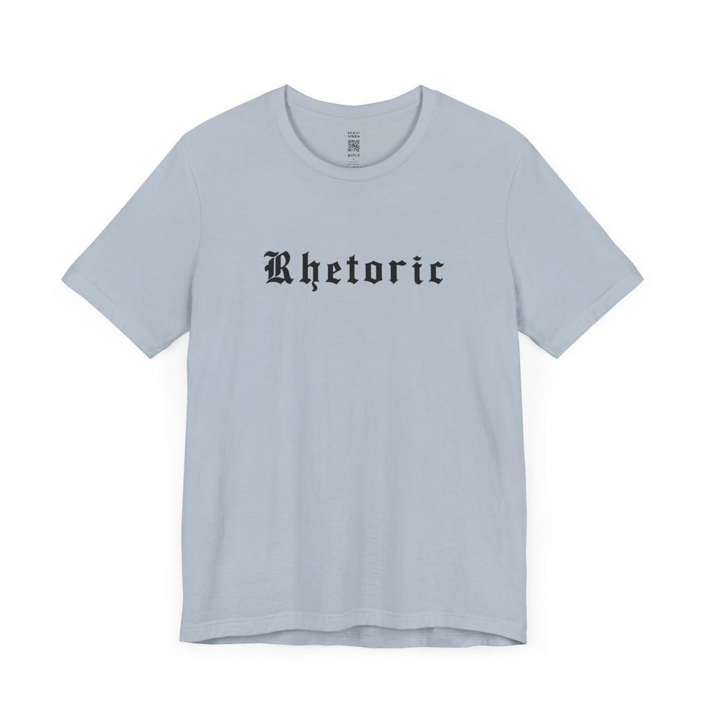 Rhetoric T-Shirt