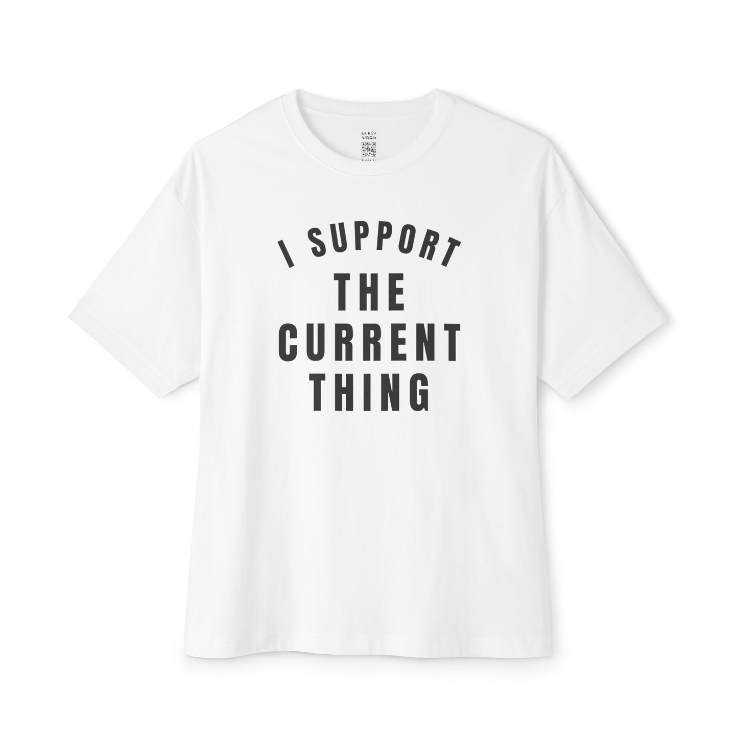 I Support The Current Thing Oversized Tee