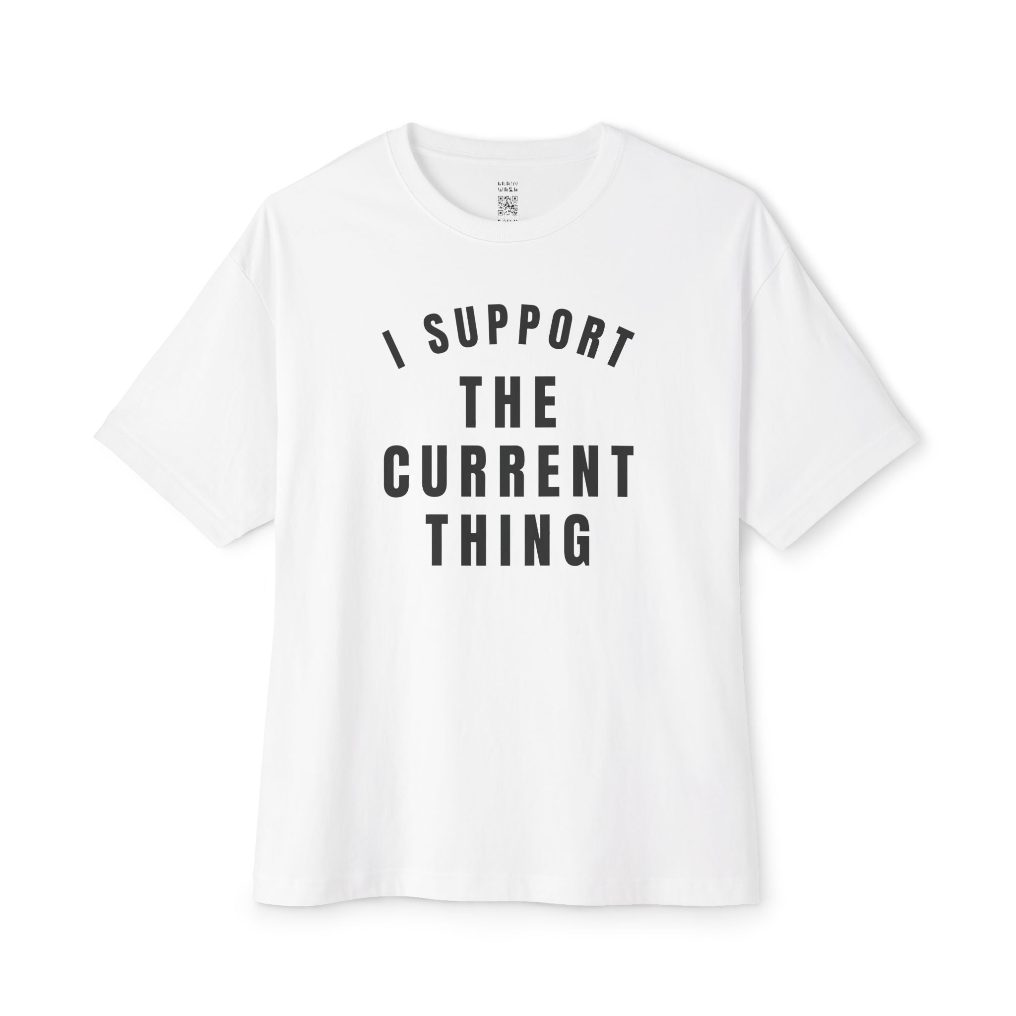 I Support The Current Thing Oversized Tee