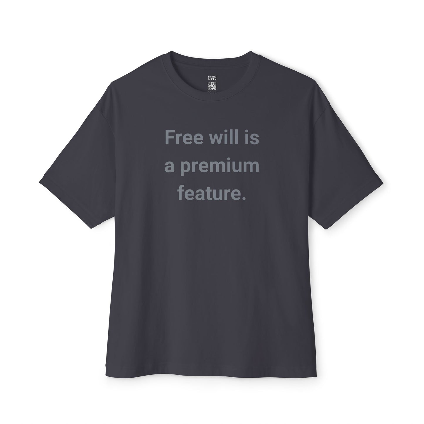 Free Will Is A Premium Feature Oversized Tee