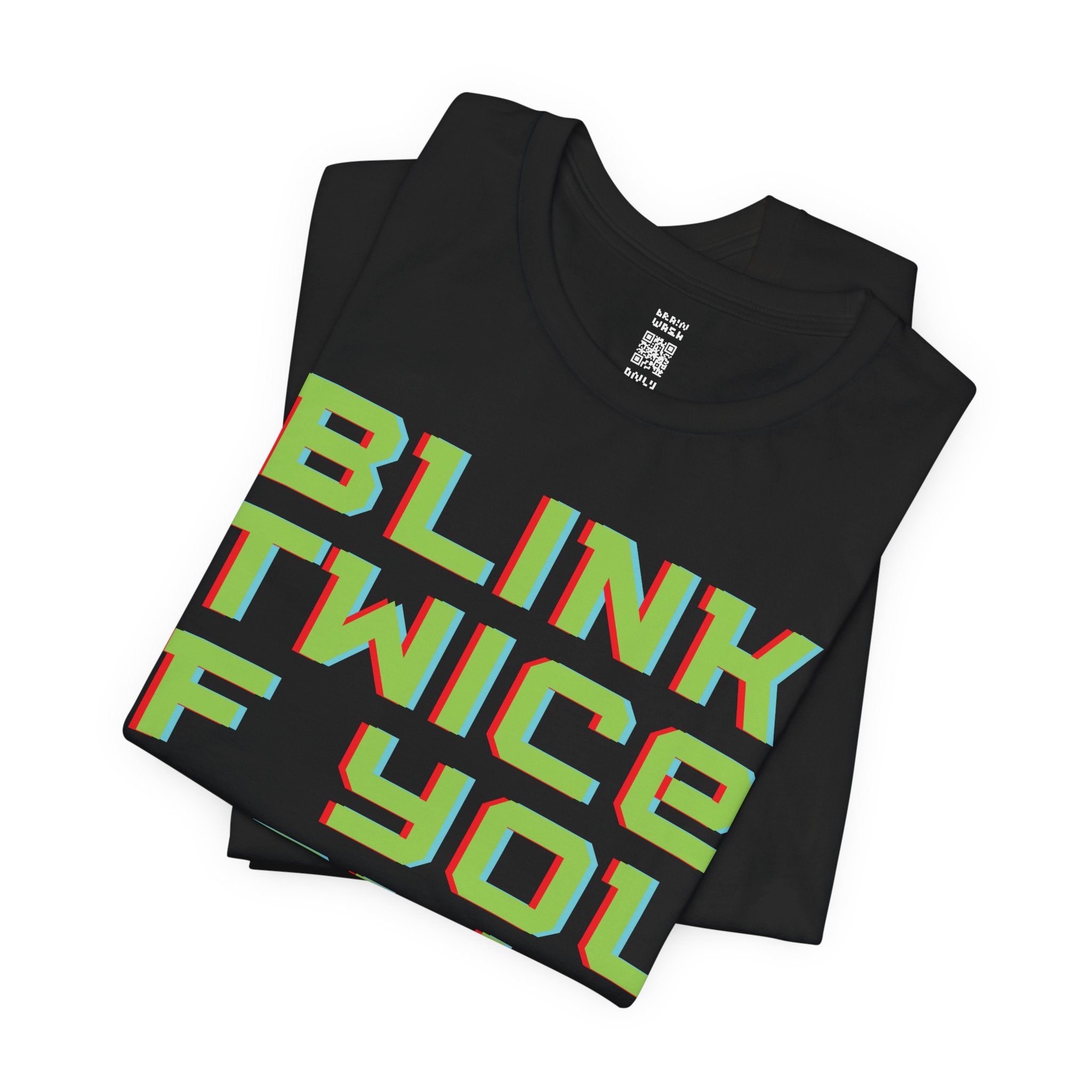 Blink Twice If You Dont Exist T-Shirt