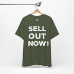 ‘Sell Out Now!’ T-Shirt for Sellouts