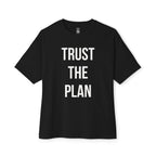 Trust The Plan Oversized Tee