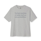 Mere Probabilities Oversized Tee