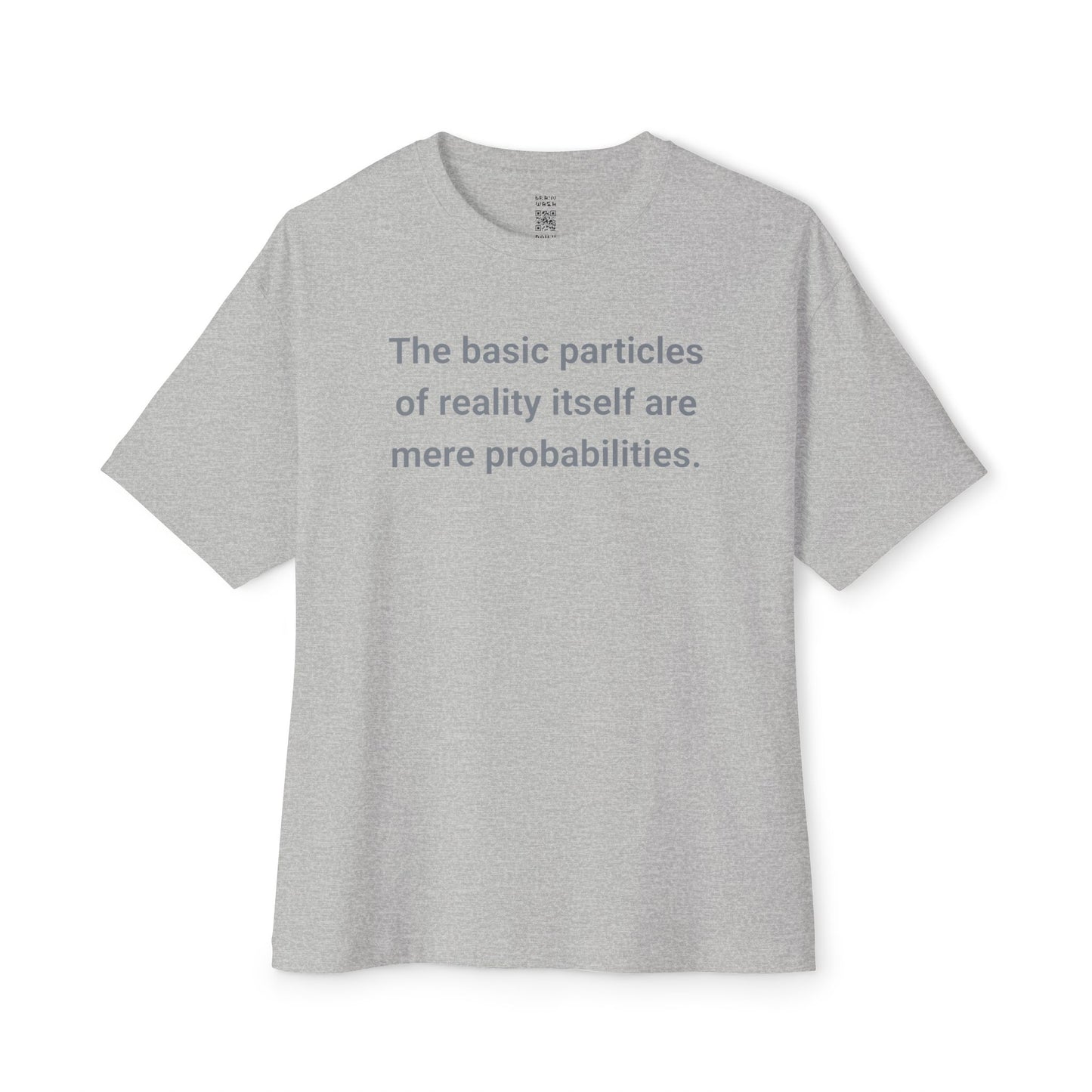 Mere Probabilities Oversized Tee