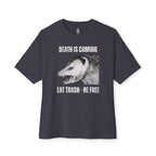 Death Is Coming Eat Trash Be Free Oversized Tee