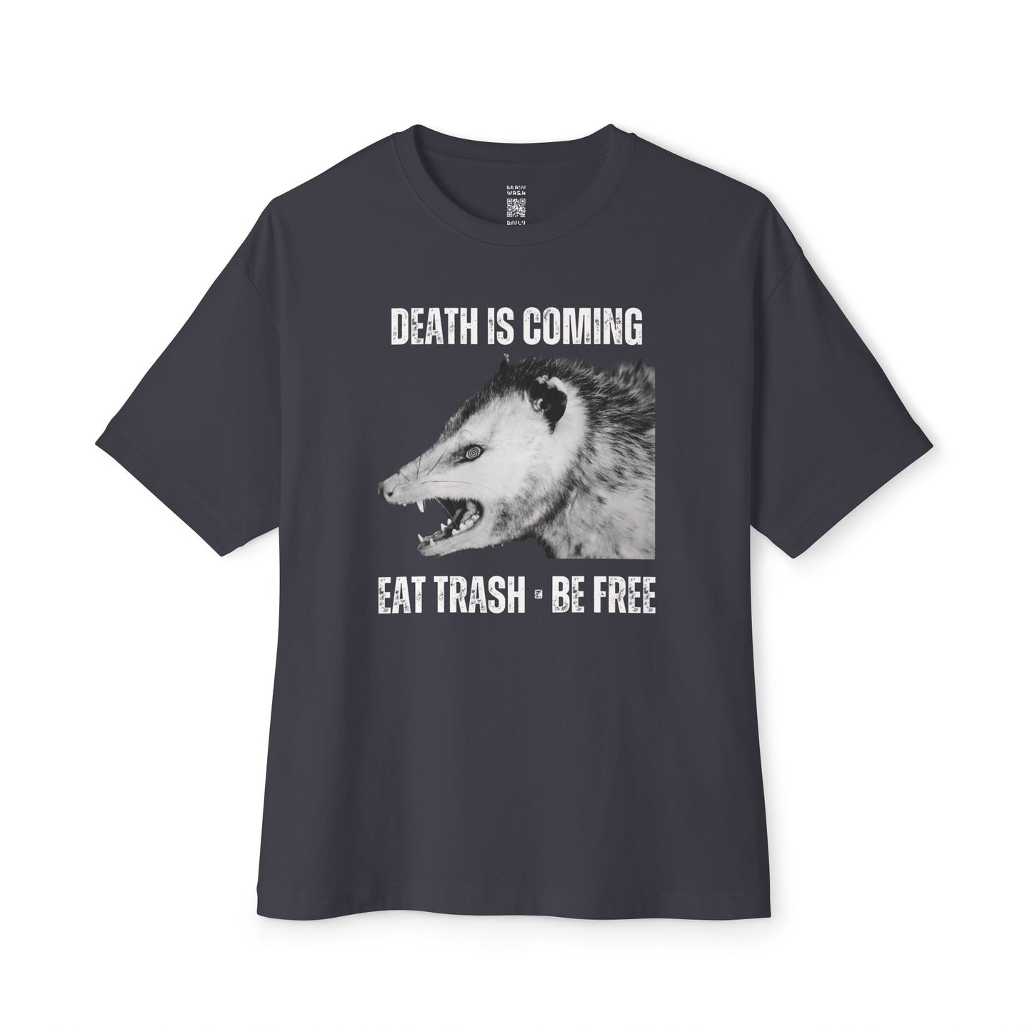 Death Is Coming Eat Trash Be Free Oversized Tee