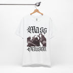 Mass Delusion T-Shirt