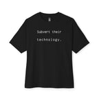 Subvert Their Technology Oversized Tee