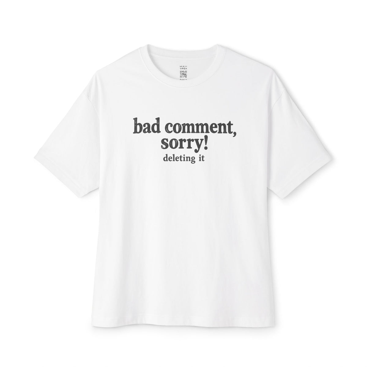 Bad Comment Oversized Tee