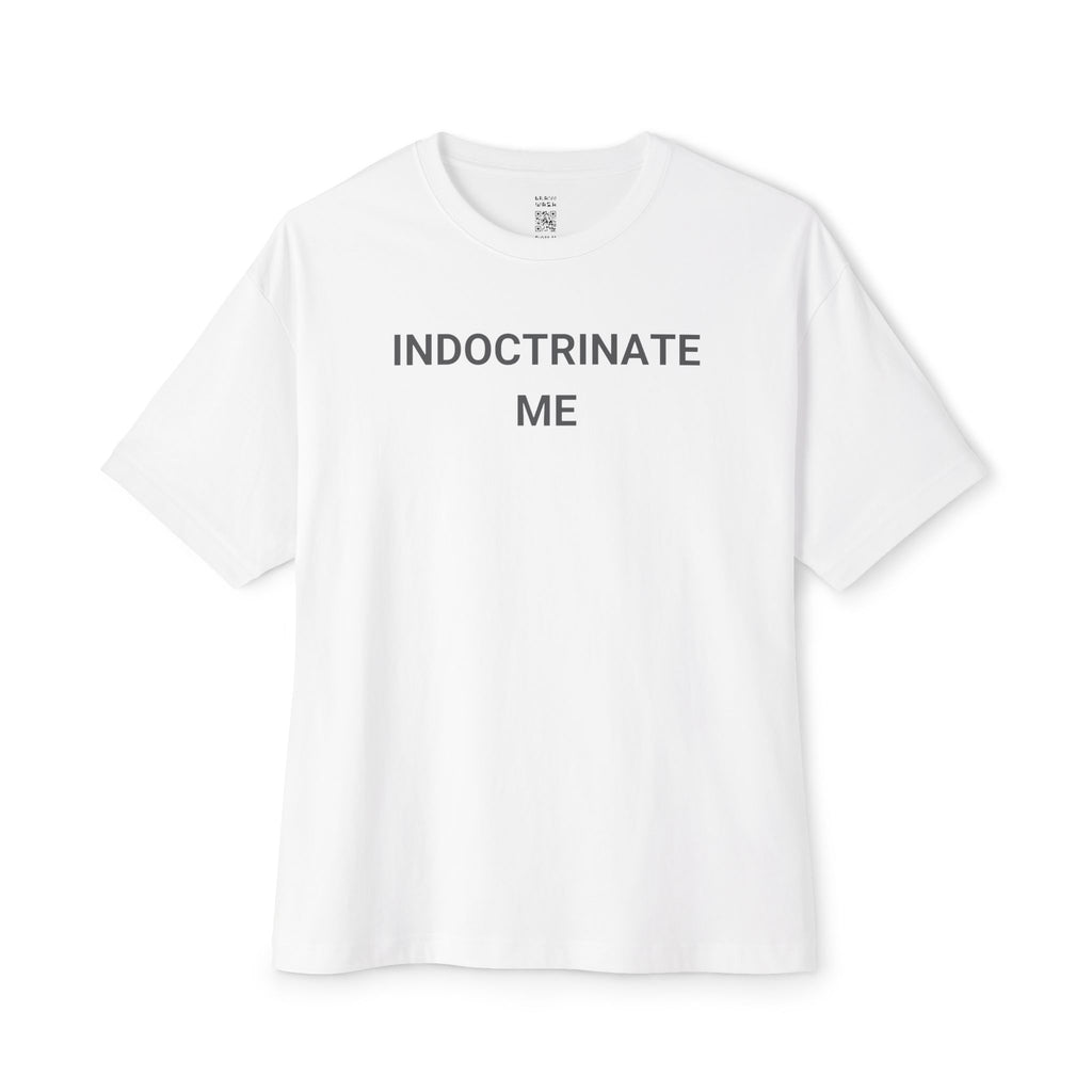 Indoctrinate Me Oversized Tee