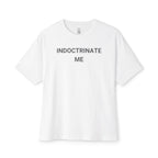 Indoctrinate Me Oversized Tee