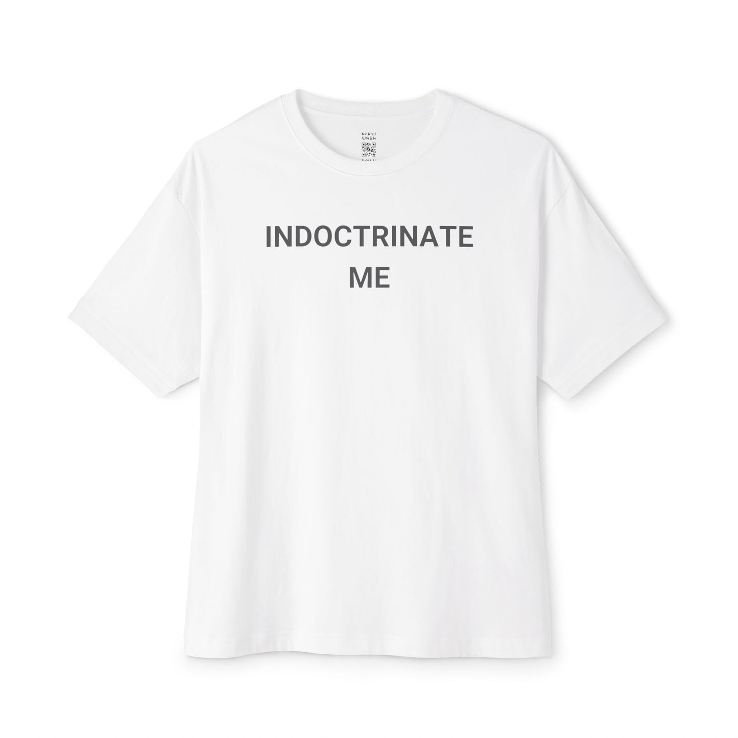 Indoctrinate Me Oversized Tee