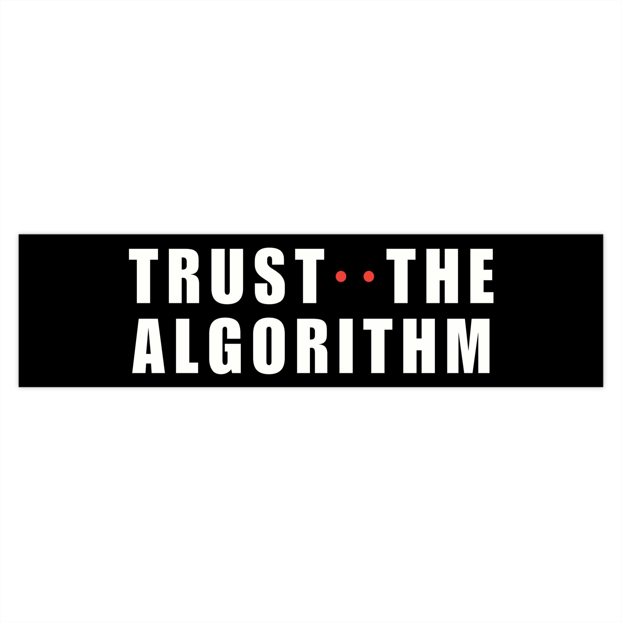 Dark Trust The Algorithm Bumper Sticker