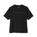 This Message Was Deleted Oversized Tee