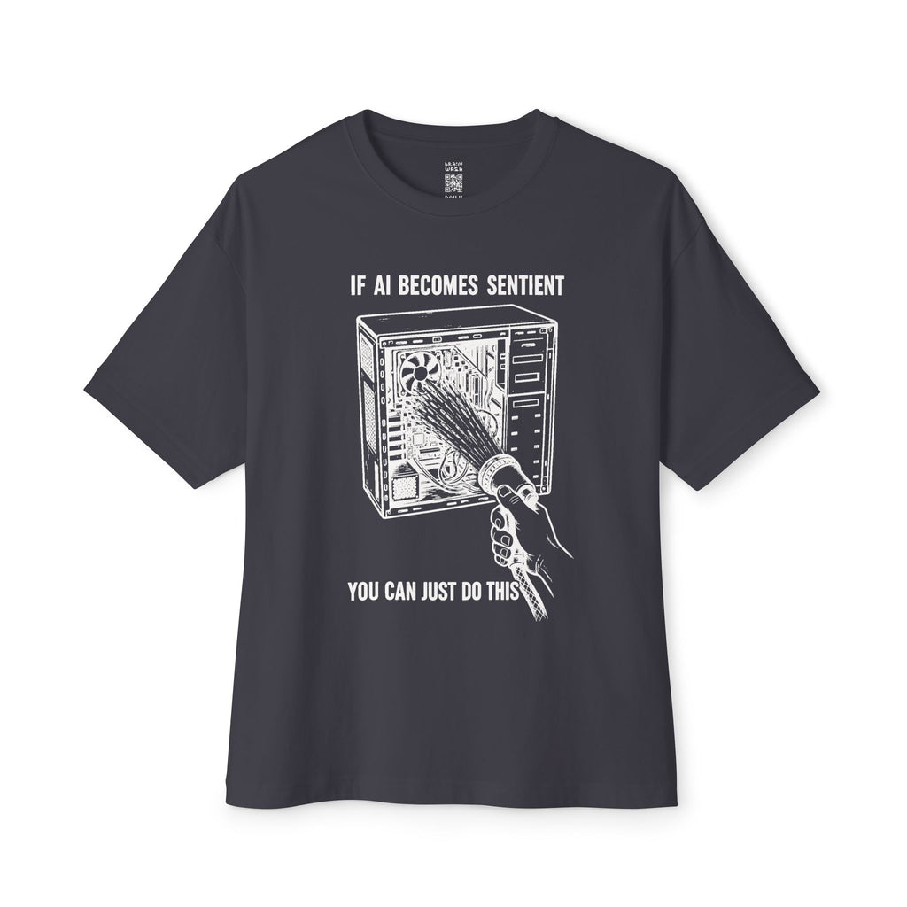If AI Becomes Sentient Oversized Tee