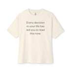 Every Decision In Your Life Oversized Tee