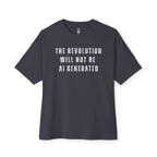 The Revolution Will Not Be AI Generated Oversized Tee