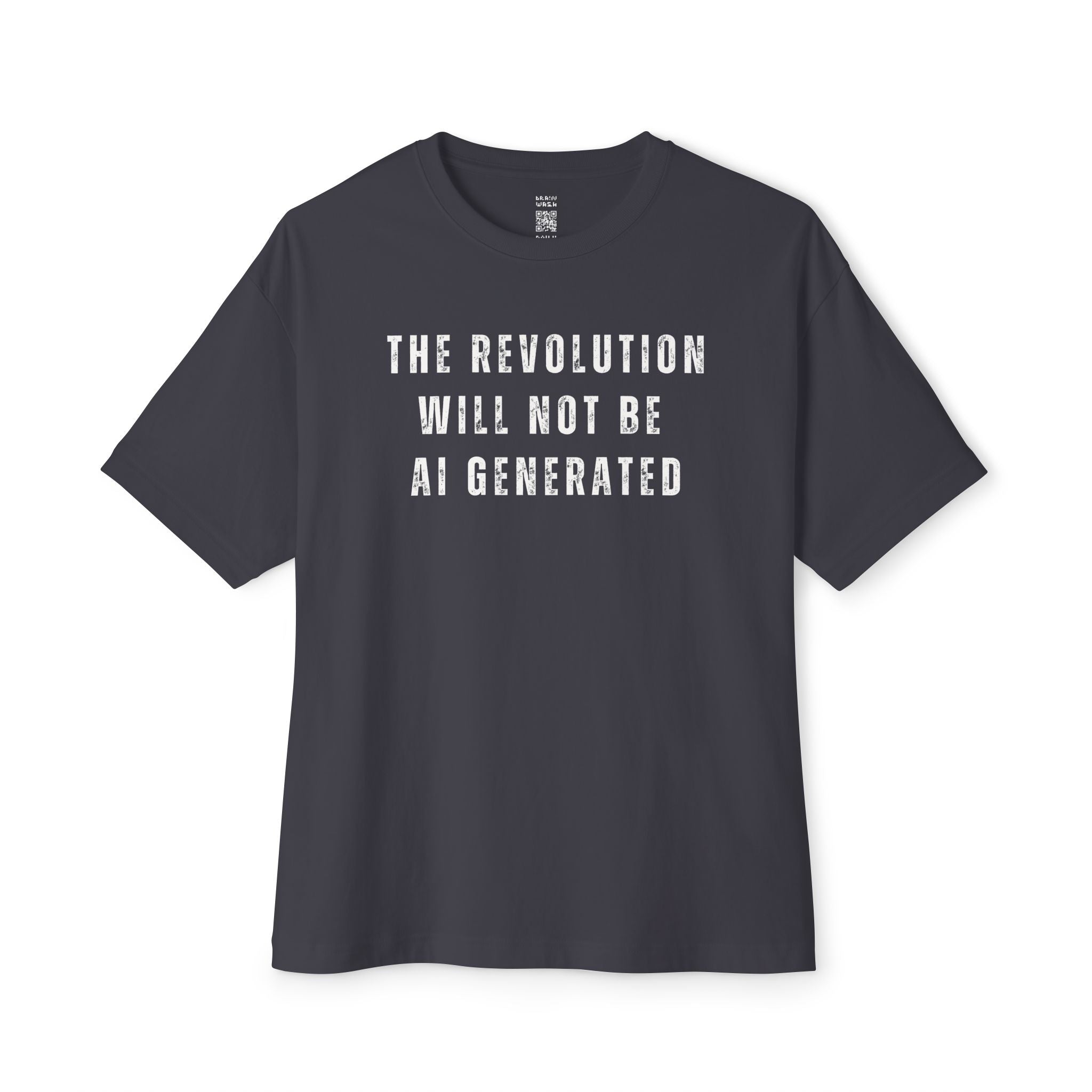 The Revolution Will Not Be AI Generated Oversized Tee