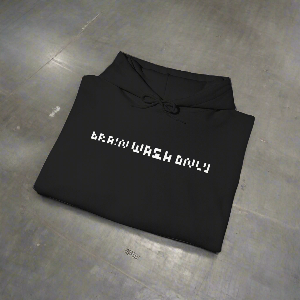 Brain Wash Only Black Hoodie