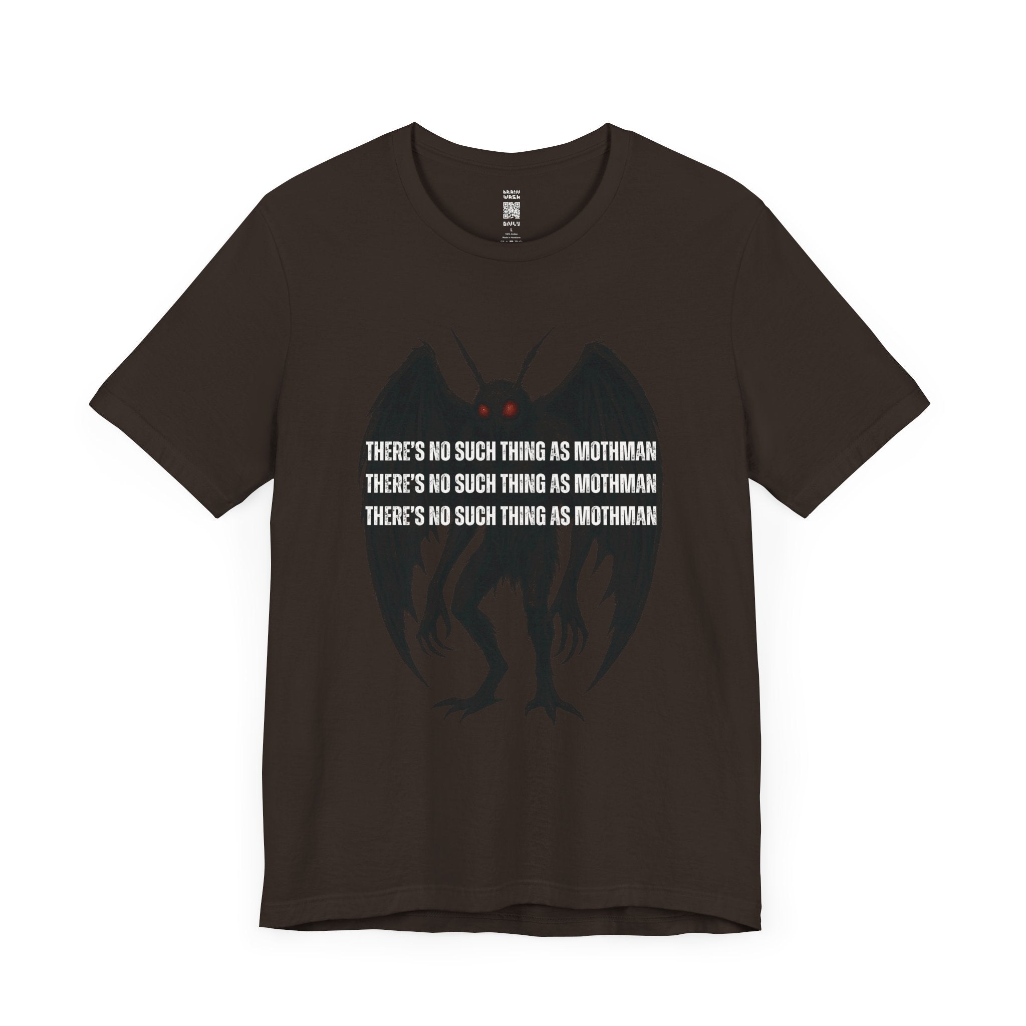 There’s No Such Thing As Mothman T-Shirt