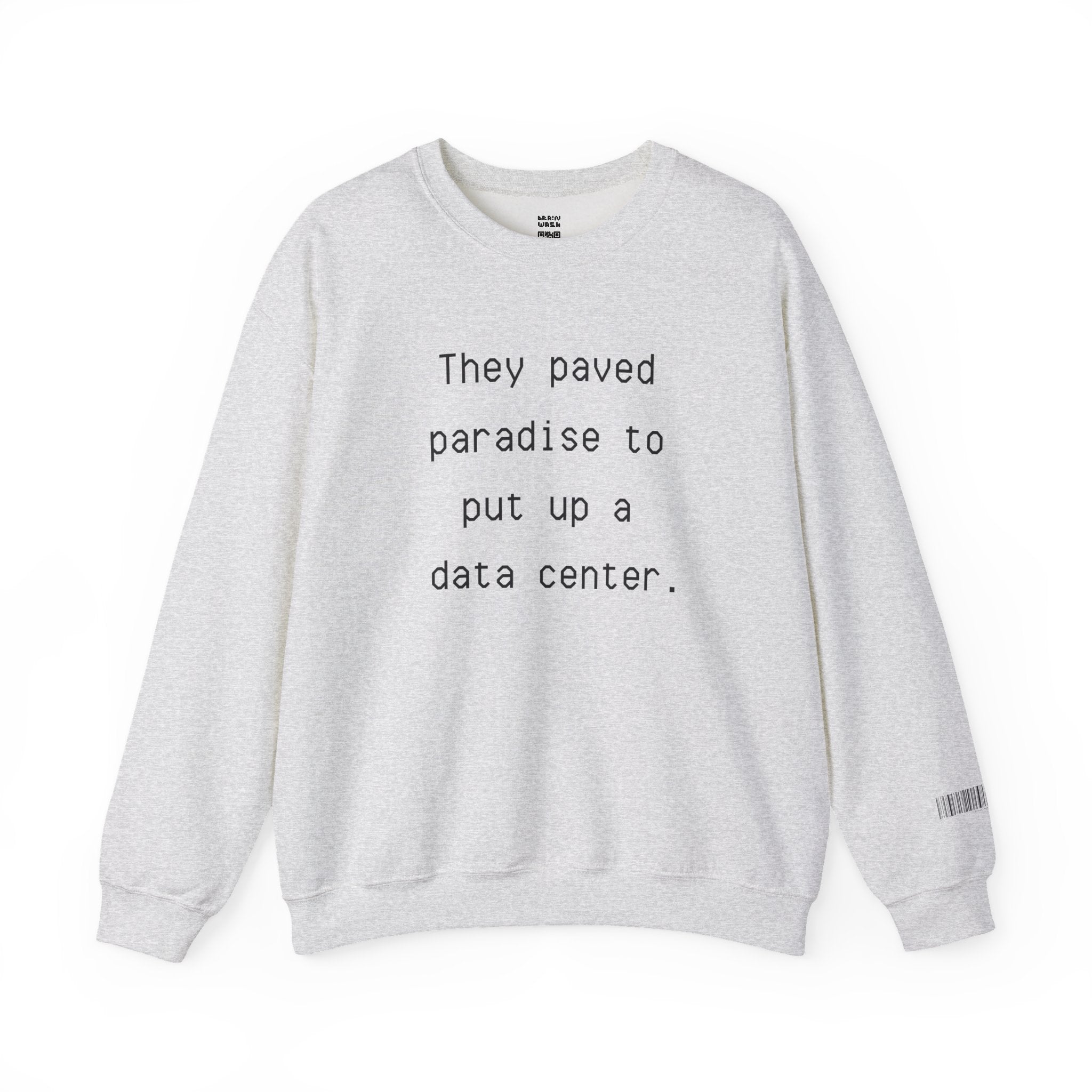 They Paved Paradise Sweatshirt