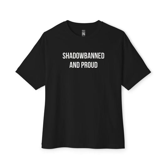Shadowbanned And Proud Oversized Tee