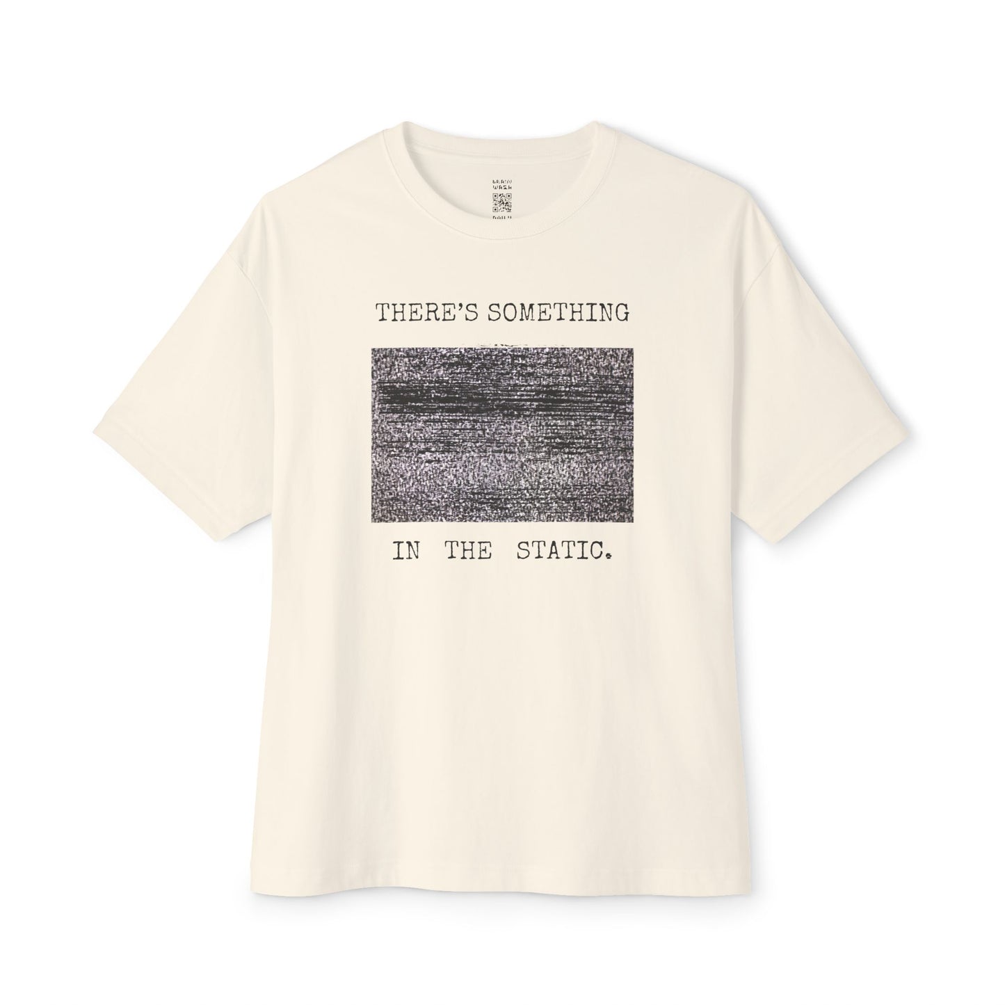Something In The Static Oversized Tee