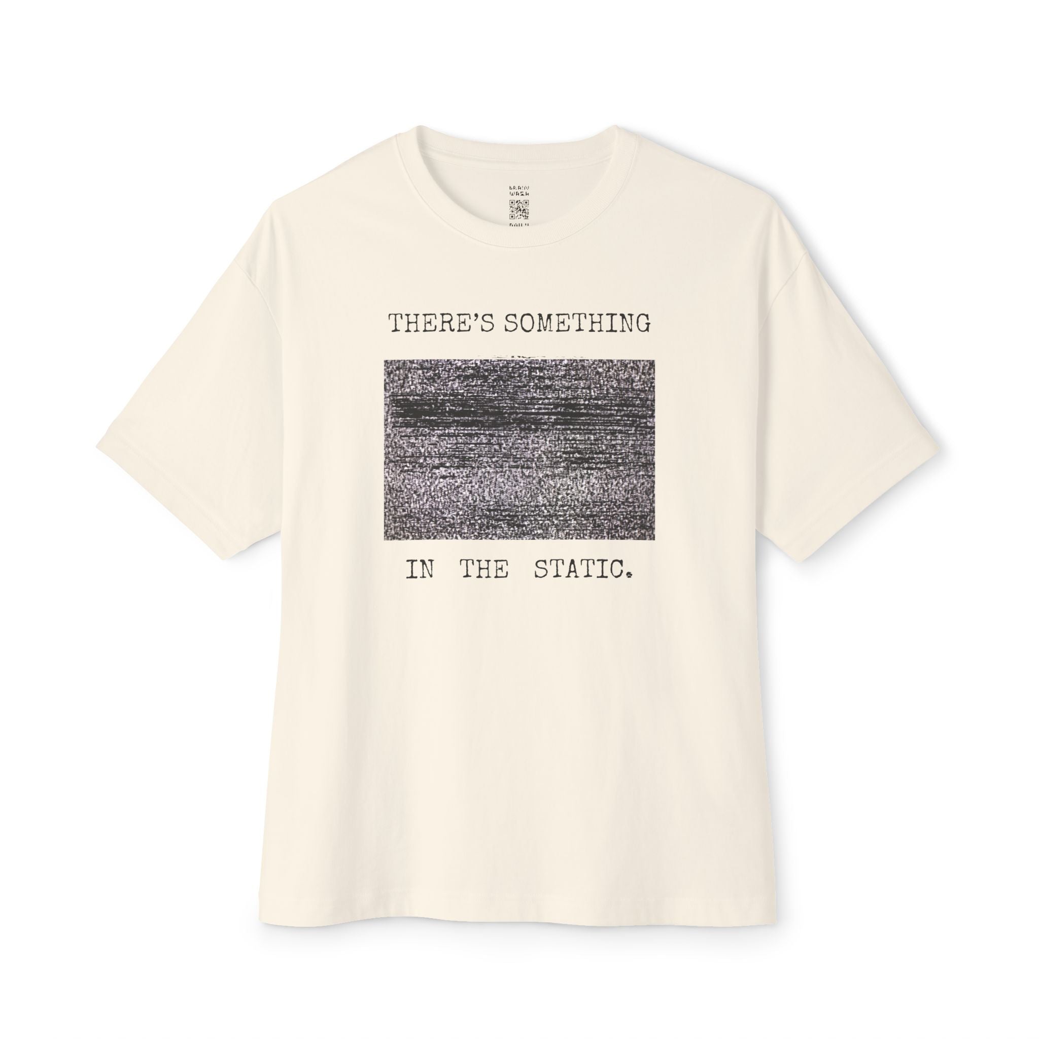 Something In The Static Oversized Tee