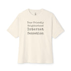 Friendly Neighborhood Internet Sensation Oversized Tee