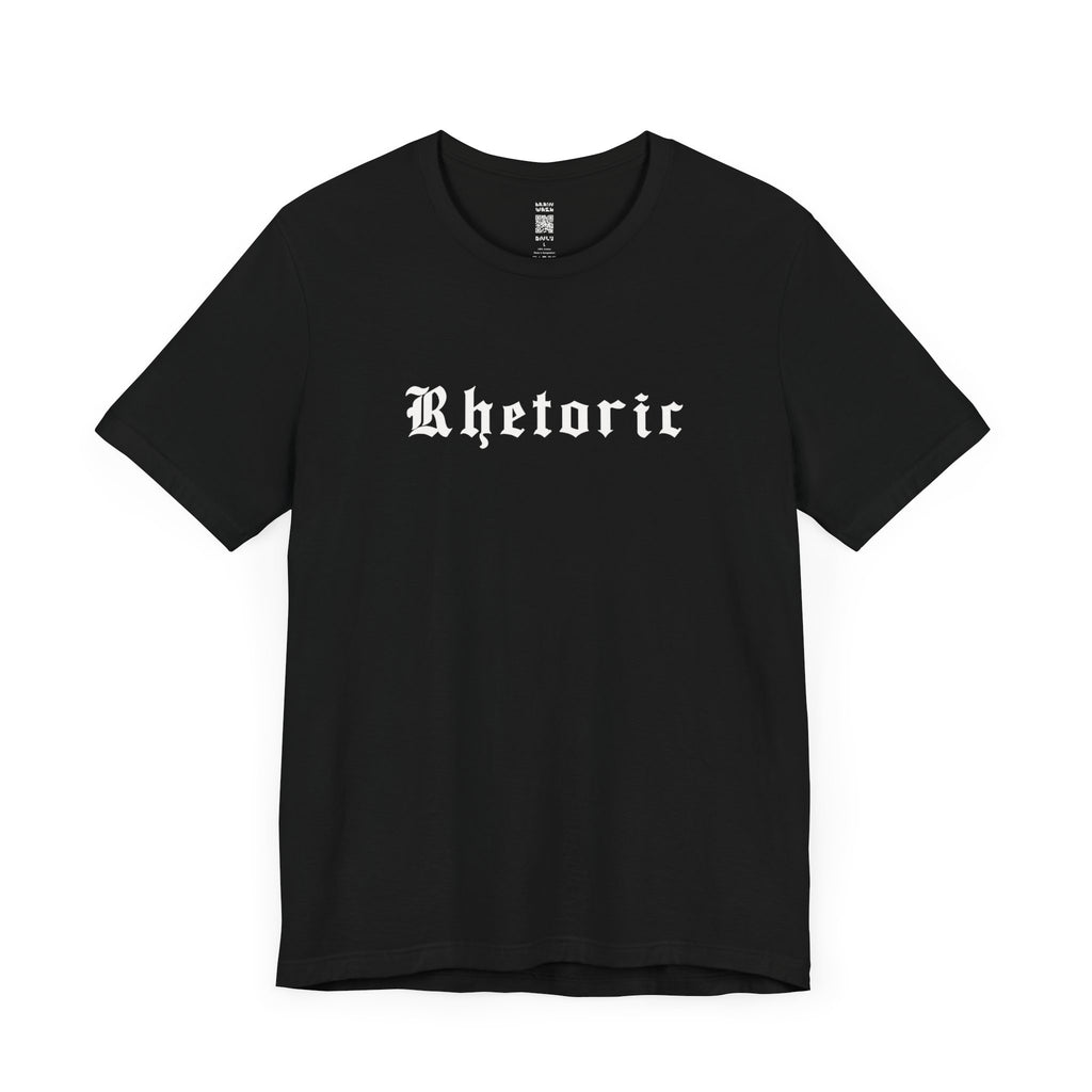 Rhetoric T-Shirt